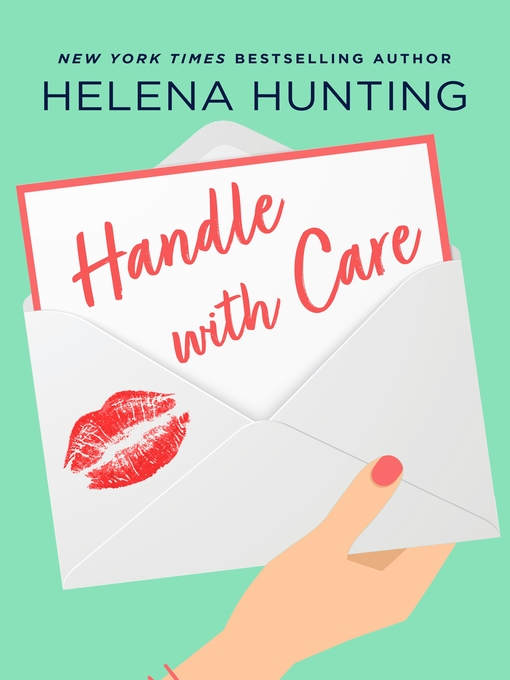 Title details for Handle With Care by Helena Hunting - Available